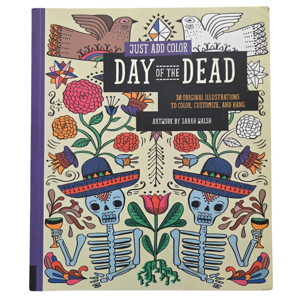 Day Of The Dead Coloring Book By Sarah Walsh - 30 Pages